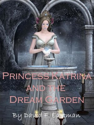 cover image of Princess Katrina and the Dream Garden